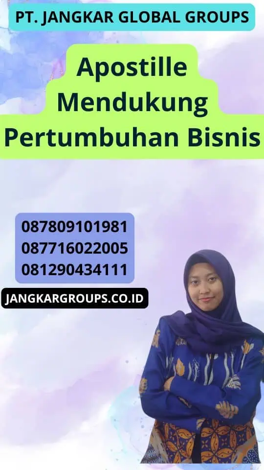 Apostille Mendukung Pertumbuhan Bisnis