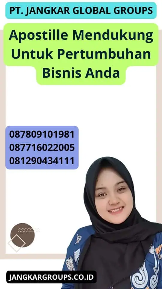 Apostille Mendukung Untuk Pertumbuhan Bisnis Anda