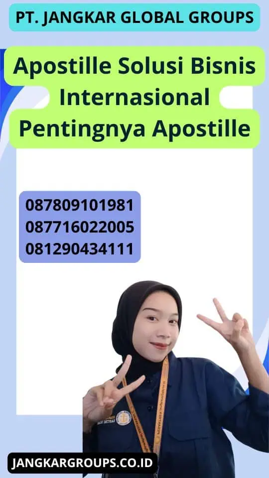 Apostille Solusi Bisnis Internasional Pentingnya Apostille