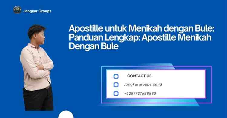 Apostille untuk Menikah dengan Bule: Panduan Lengkap: Apostille Menikah Dengan Bule
