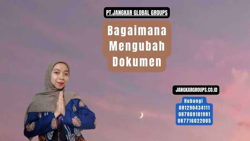 Bagaimana Mengubah Dokumen