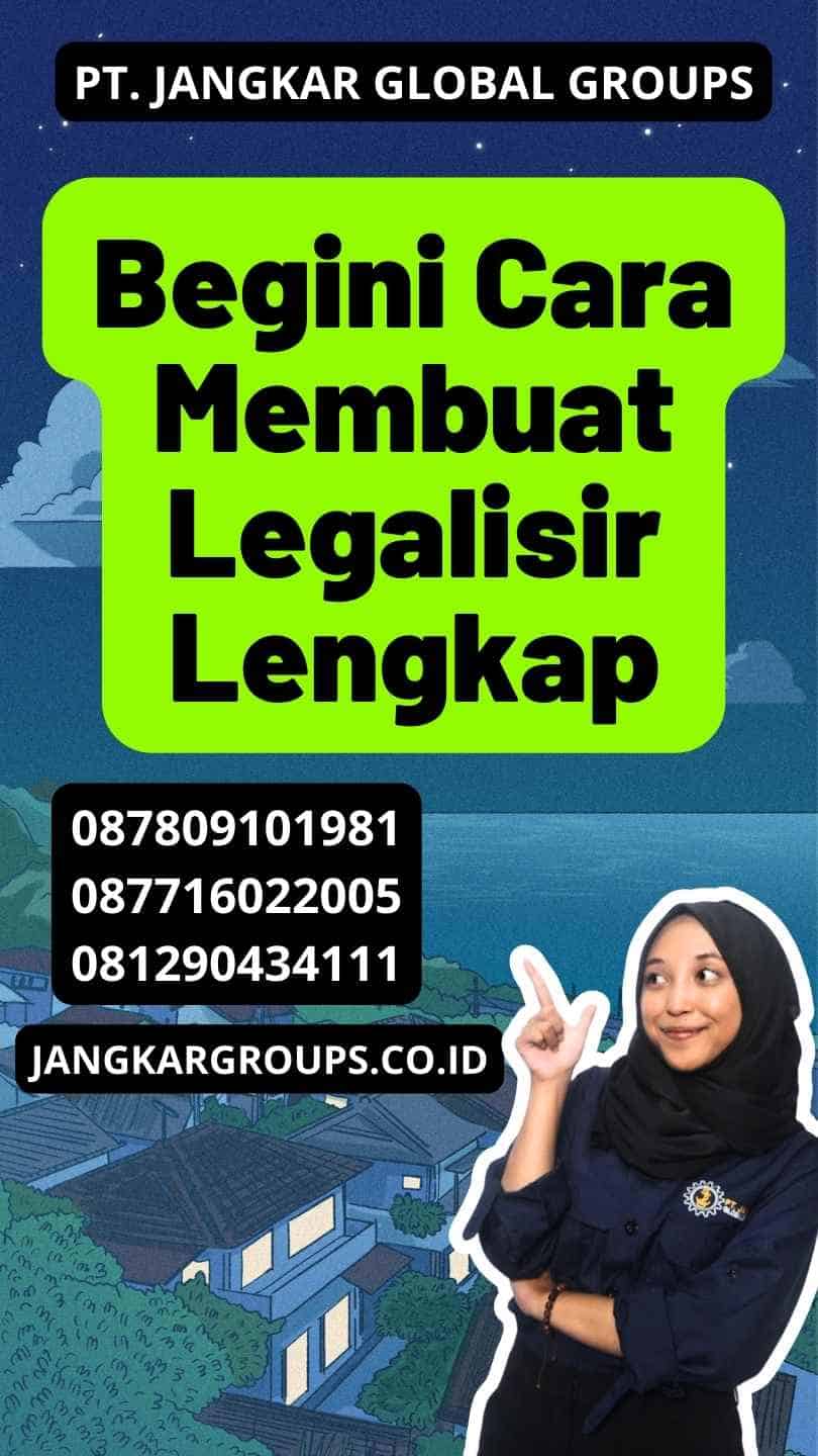 Begini Cara Membuat Legalisir Lengkap