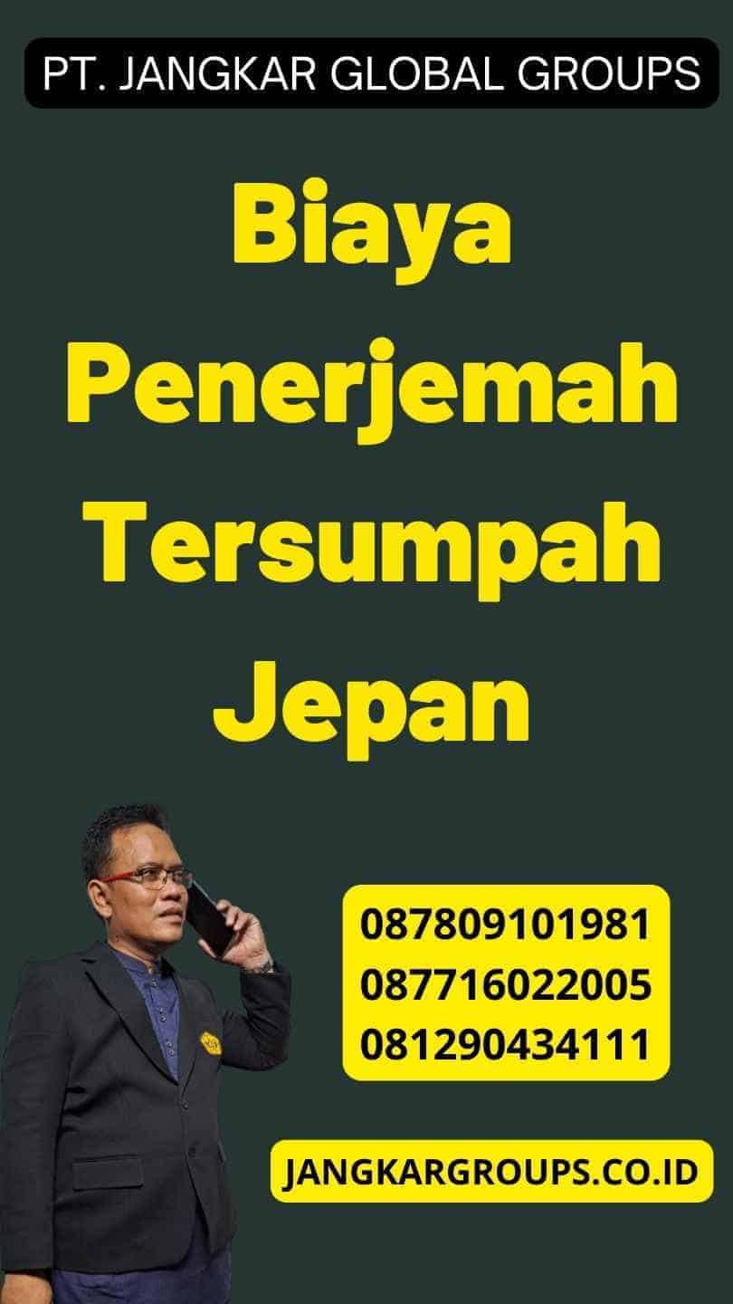 Biaya Penerjemah Tersumpah Jepan