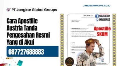 Cara Apostille Austria Tanda Pengesahan Resmi Yang di Akui