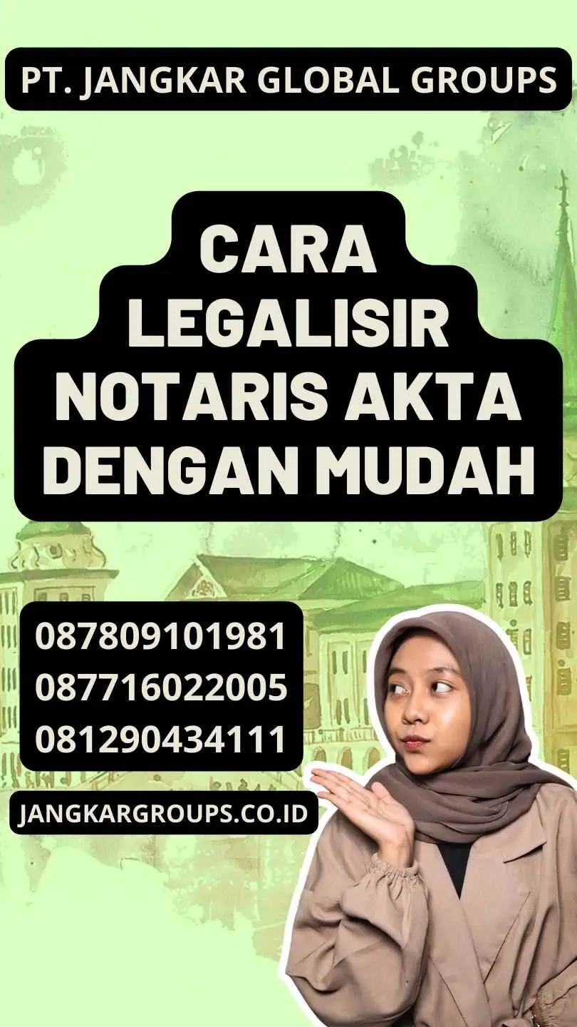 Cara Legalisir Notaris Akta dengan Mudah