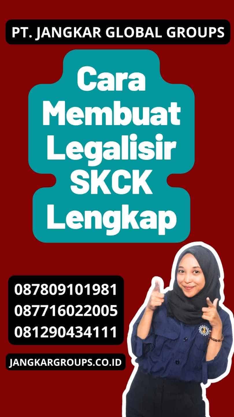 Cara Membuat Legalisir SKCK Lengkap