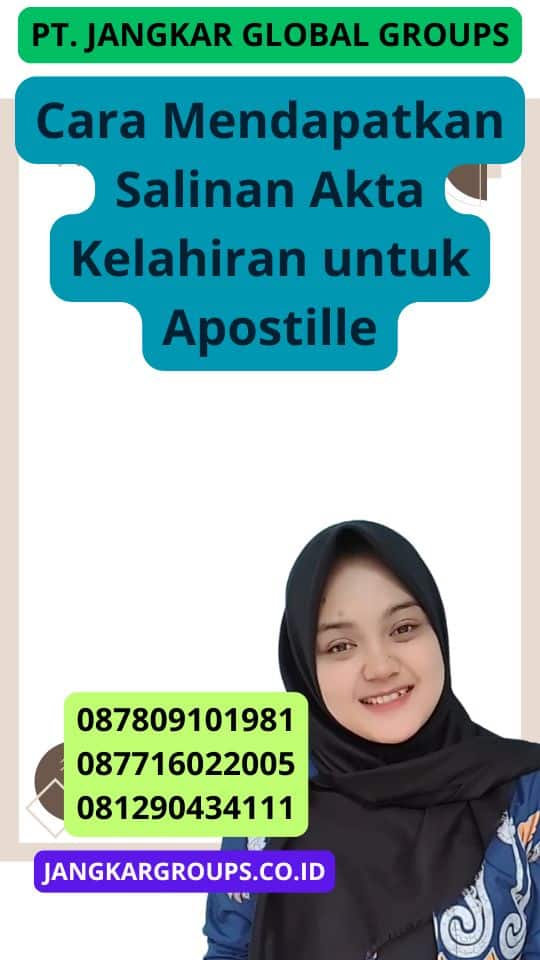 Cara Mendapatkan Salinan Akta Kelahiran untuk Apostille