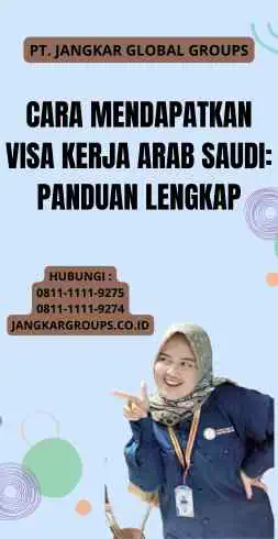 Cara Mendapatkan Visa Kerja Arab Saudi: Panduan Lengkap