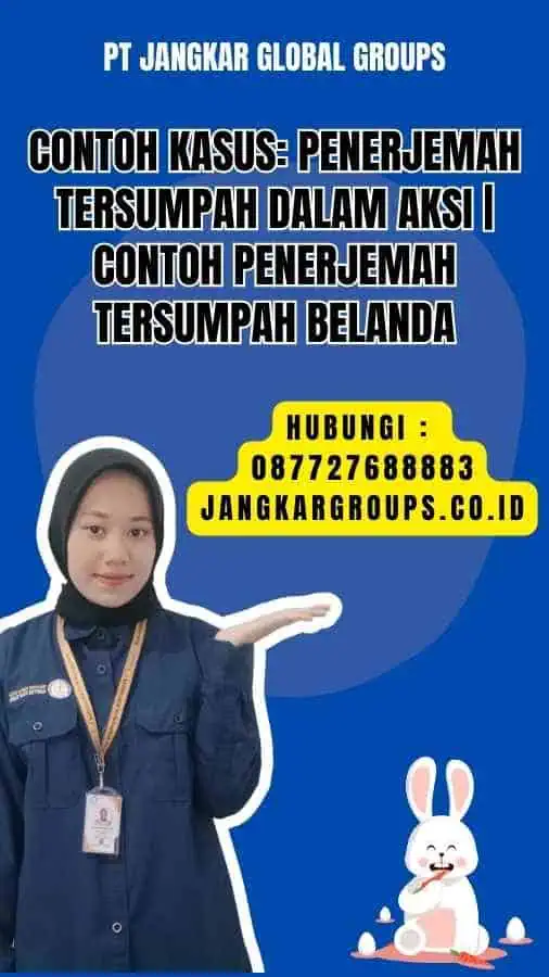 Contoh Kasus Penerjemah Tersumpah dalam Aksi contoh penerjemah tersumpah belanda