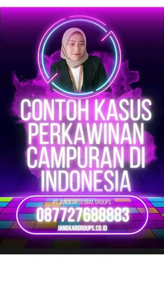 Contoh Kasus Perkawinan Campuran Di Indonesia