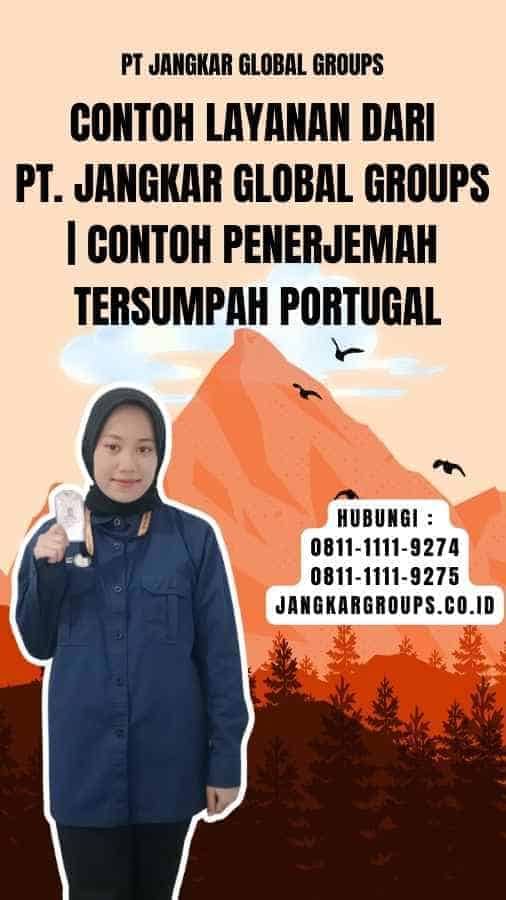 Contoh Layanan dari PT. Jangkar Global Groups contoh penerjemah tersumpah portugal