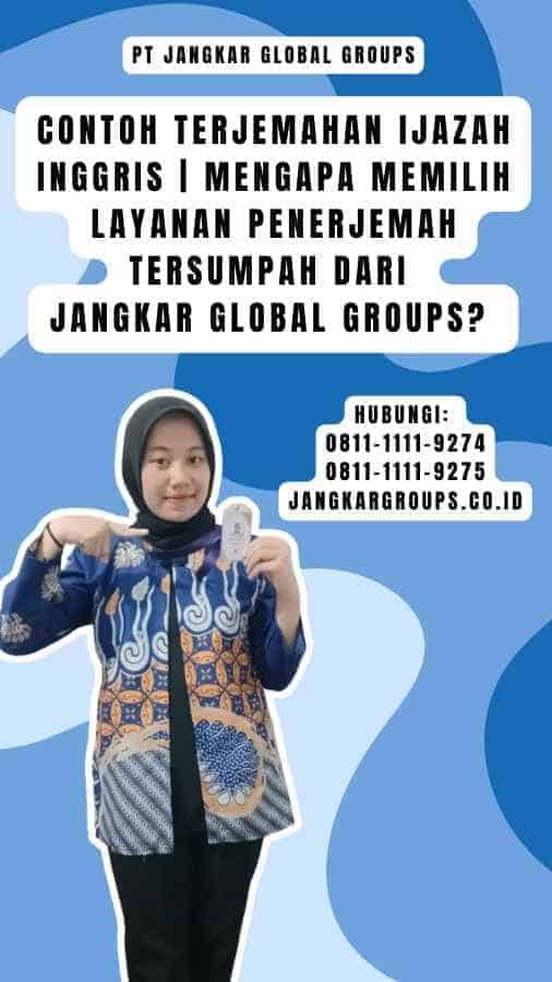 Contoh Terjemahan Ijazah Inggris  Mengapa Memilih Layanan Penerjemah Tersumpah dari Jangkar Global Groups