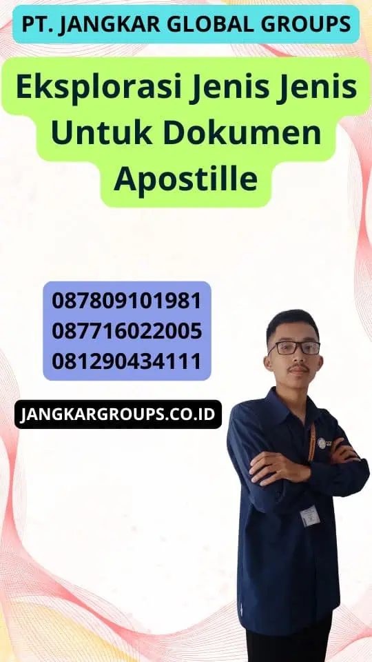 Eksplorasi Jenis Jenis Untuk Dokumen Apostille