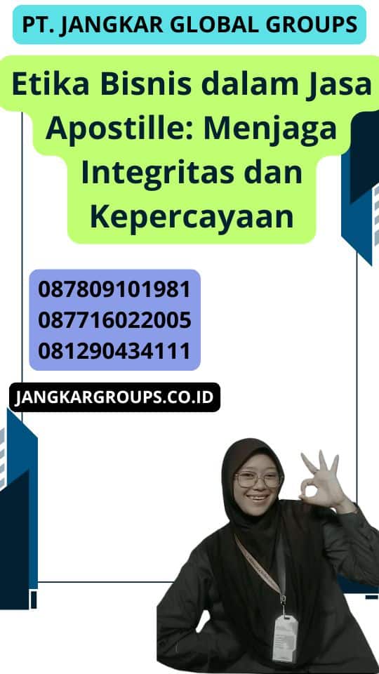 Etika Bisnis dalam Jasa Apostille: Menjaga Integritas dan Kepercayaan