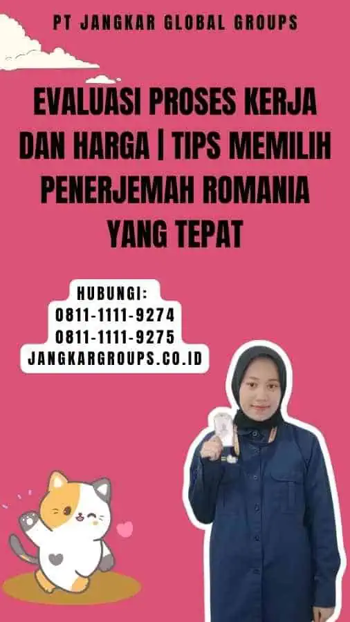 Evaluasi Proses Kerja dan Harga Tips Memilih Penerjemah Romania yang Tepat