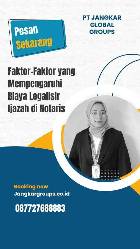 Faktor-Faktor yang Mempengaruhi Biaya Legalisir Ijazah di Notaris