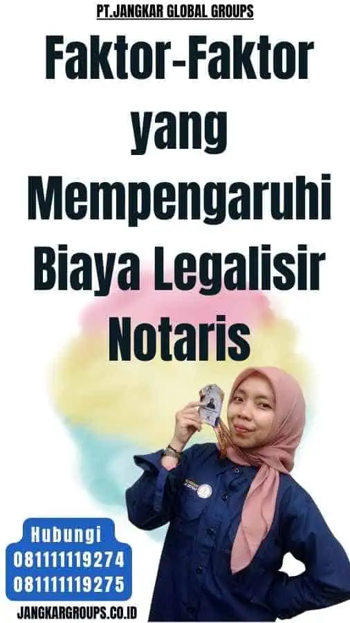 Faktor-Faktor yang Mempengaruhi Biaya Legalisir Notaris