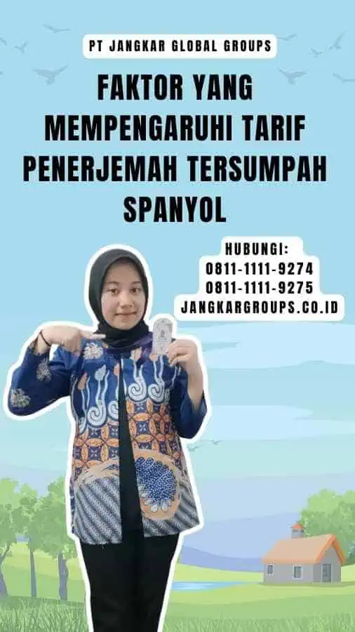 Faktor yang Mempengaruhi Tarif Penerjemah Tersumpah Spanyol