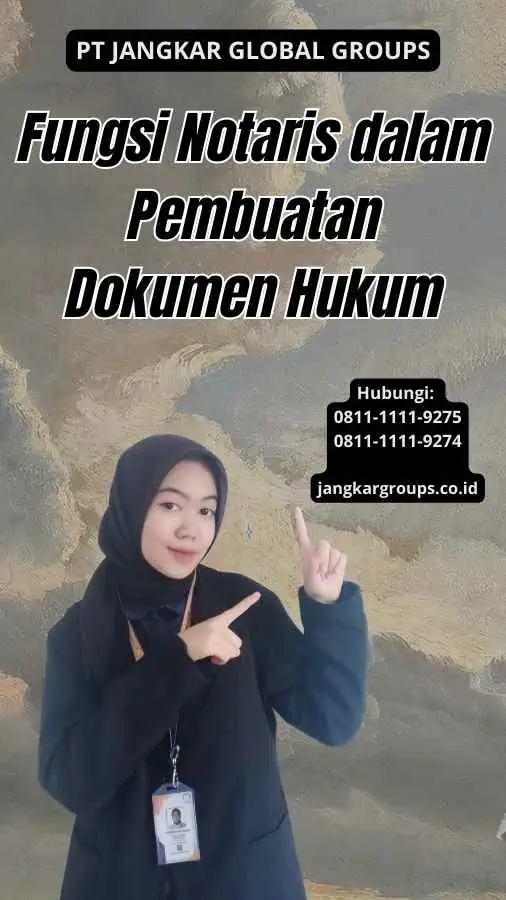 Fungsi Notaris dalam Pembuatan Dokumen Hukum