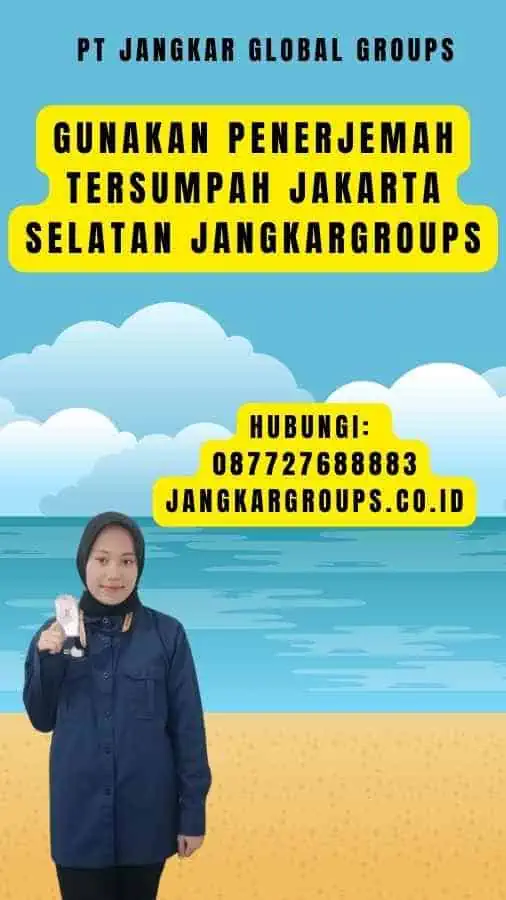 Gunakan Penerjemah Tersumpah Jakarta Selatan Jangkargroups