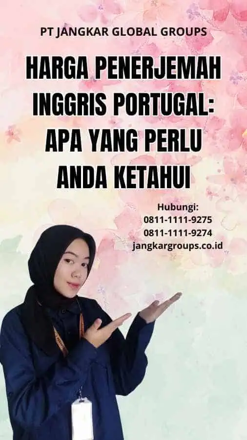 Harga Penerjemah Inggris Portugal: Apa yang Perlu Anda Ketahui