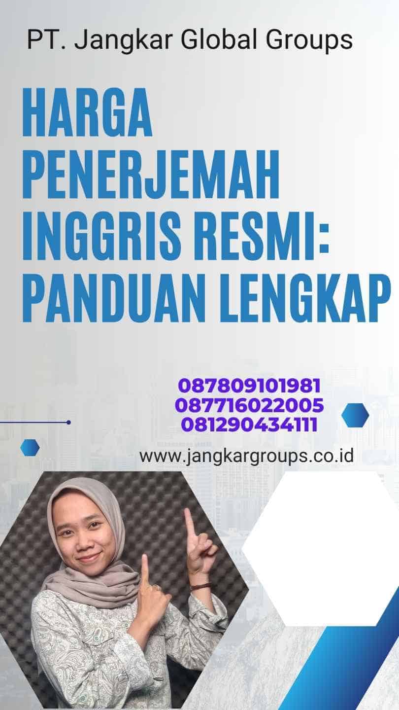 Harga Penerjemah Inggris Resmi: Panduan Lengkap