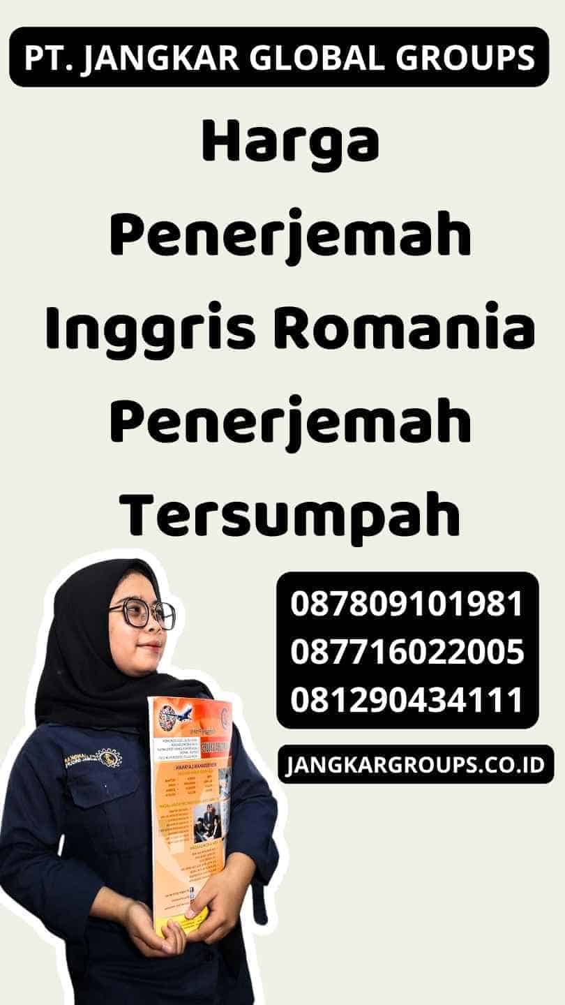 Harga Penerjemah Inggris Romania Penerjemah Tersumpah