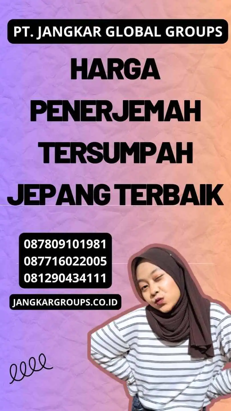 Harga Penerjemah Tersumpah Jepang Terbaik