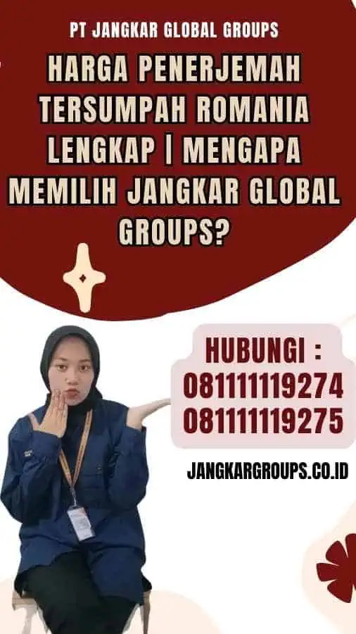 Harga Penerjemah Tersumpah Romania Lengkap Mengapa Memilih Jangkar Global Groups