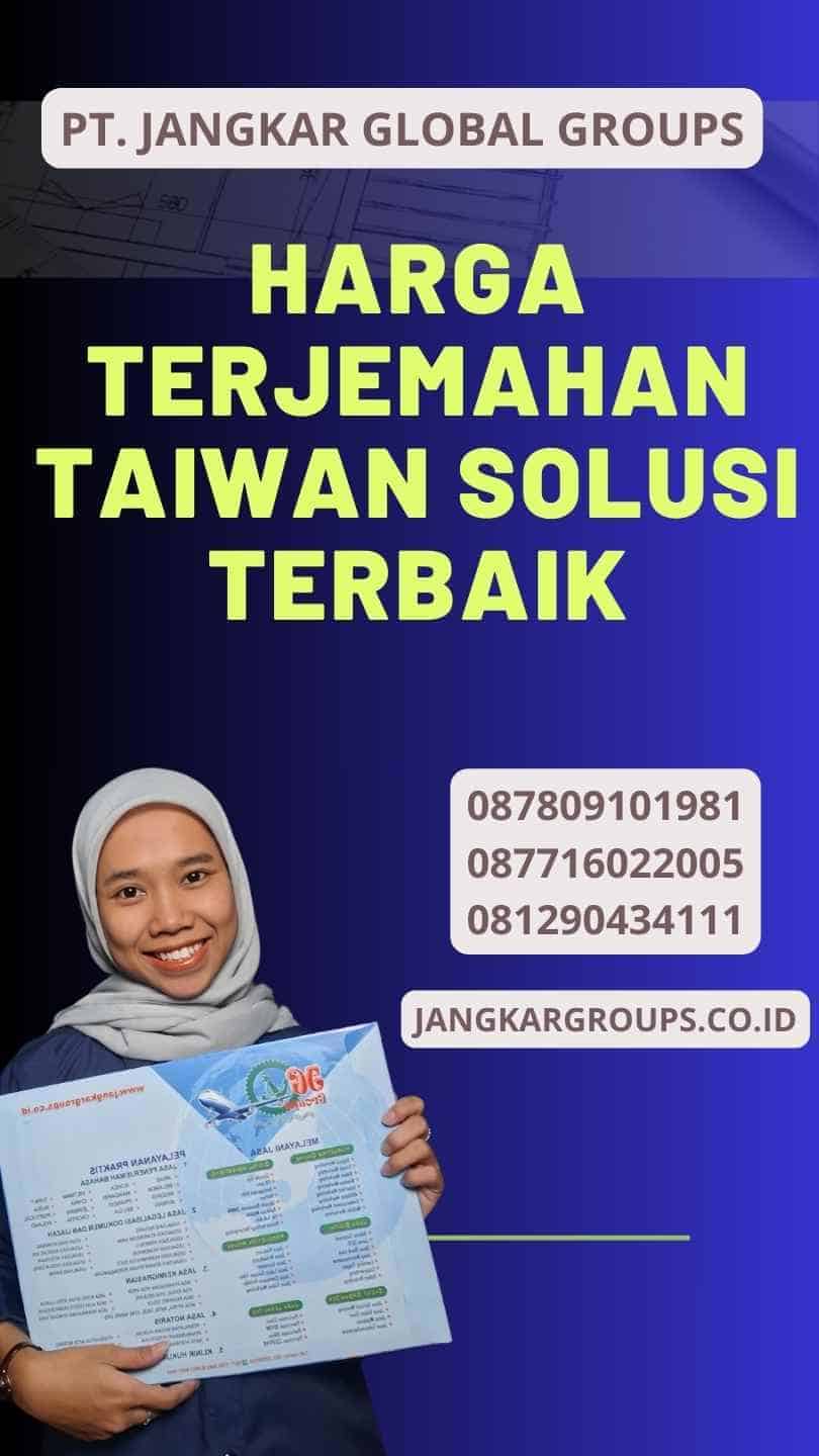 Harga Terjemahan Taiwan Solusi Terbaik