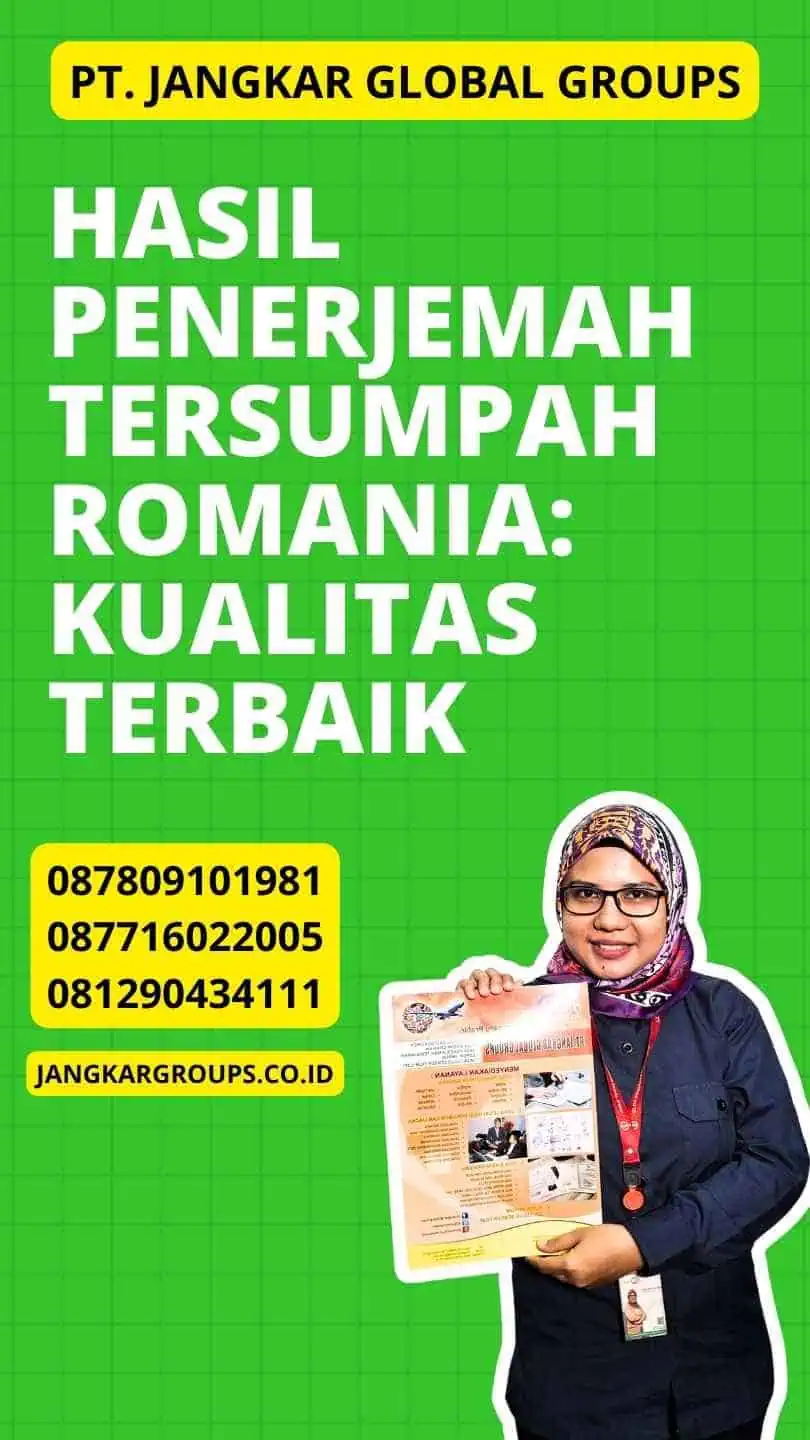 Hasil Penerjemah Tersumpah Romania: Kualitas Terbaik