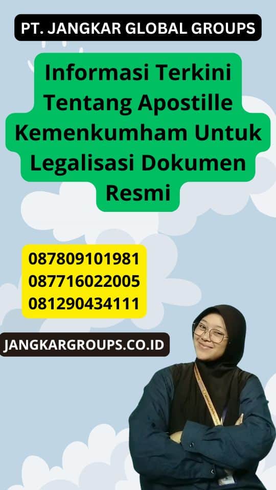 Informasi Terkini Tentang Apostille Kemenkumham Untuk Legalisasi Dokumen Resmi