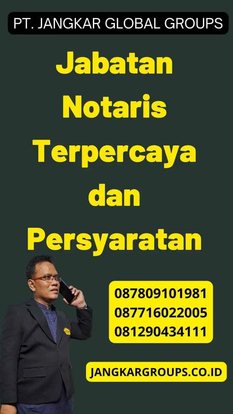 Jabatan Notaris Terpercaya dan Persyaratan