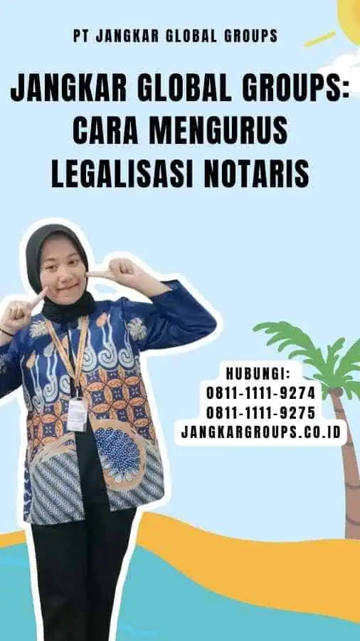 Jangkar Global Groups Cara Mengurus Legalisasi Notaris