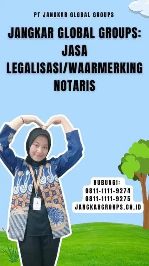 Jangkar Global Groups Jasa LegalisasiWaarmerking Notaris