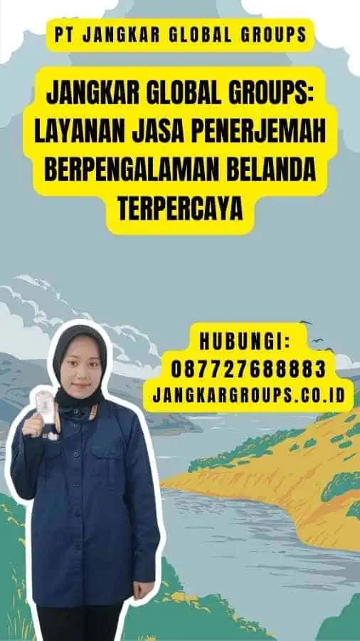 Ajakan untuk Menggunakan Jasa Penerjemah Berpengalaman Belanda