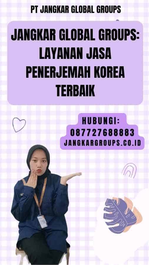 Jangkar Global Groups Layanan Jasa Penerjemah Korea Terbaik