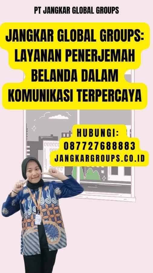 Jangkar Global Groups Layanan Penerjemah Belanda dalam Komunikasi Terpercaya
