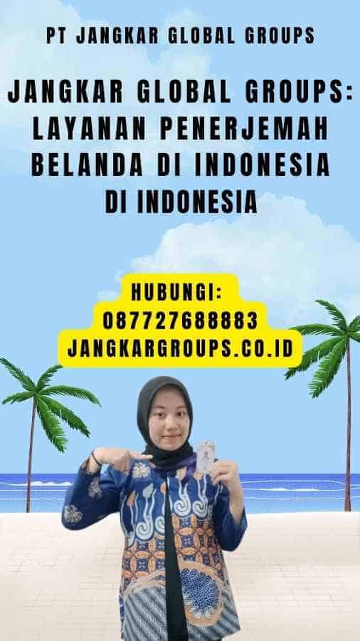 Jangkar Global Groups Layanan Penerjemah Belanda di Indonesia di Indonesia