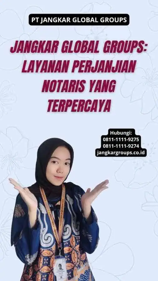 Jangkar Global Groups: Layanan Perjanjian Notaris yang Terpercaya