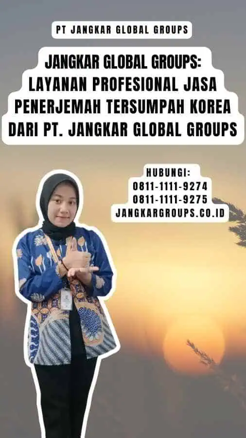 Jangkar Global Groups Layanan Profesional Jasa Penerjemah Tersumpah Korea dari PT. Jangkar Global Groups