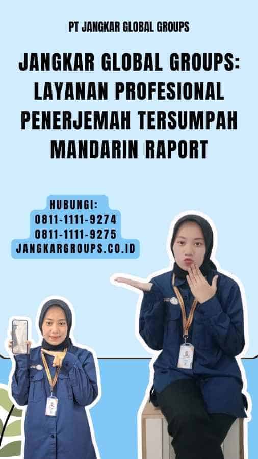 Jangkar Global Groups Layanan Profesional Penerjemah Tersumpah Mandarin Raport