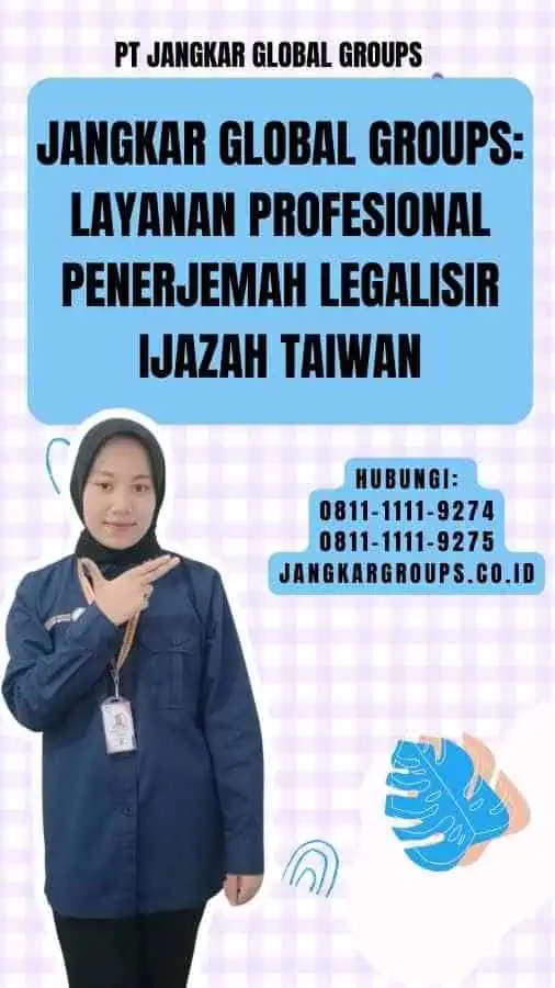 Jangkar Global Groups Layanan Profesional penerjemah legalisir ijazah taiwan