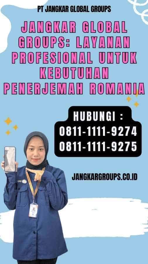 Jangkar Global Groups Layanan Profesional untuk Kebutuhan Penerjemah Romania