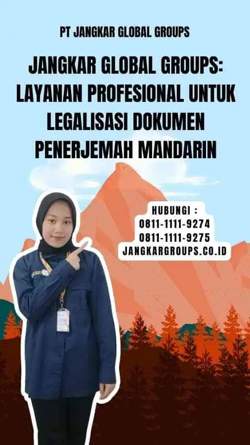 Jangkar Global Groups Layanan Profesional untuk Legalisasi Dokumen Penerjemah Mandarin