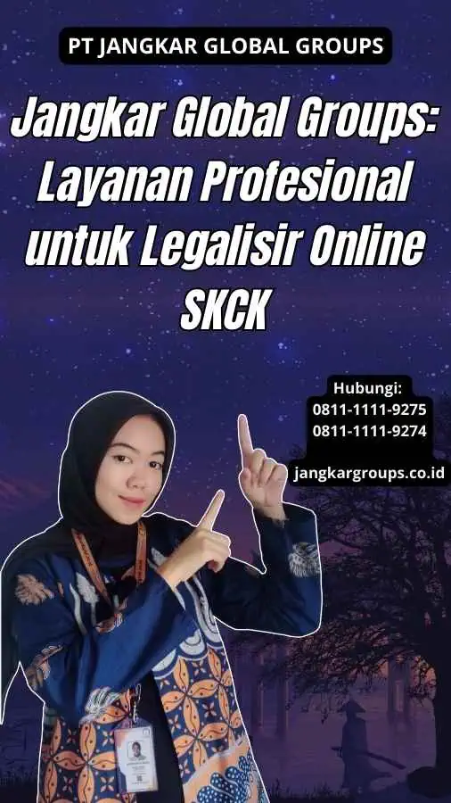 Jangkar Global Groups: Layanan Profesional untuk Legalisir Online SKCK