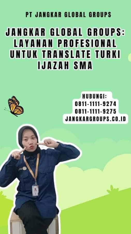 Jangkar Global Groups Layanan Profesional untuk translate turki ijazah sma