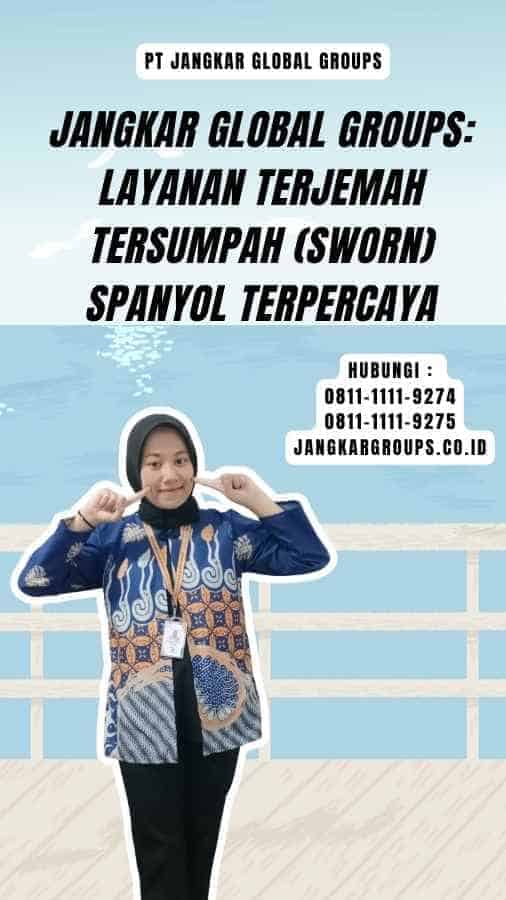 Jangkar Global Groups Layanan Terjemah Tersumpah (Sworn) Spanyol Terpercaya