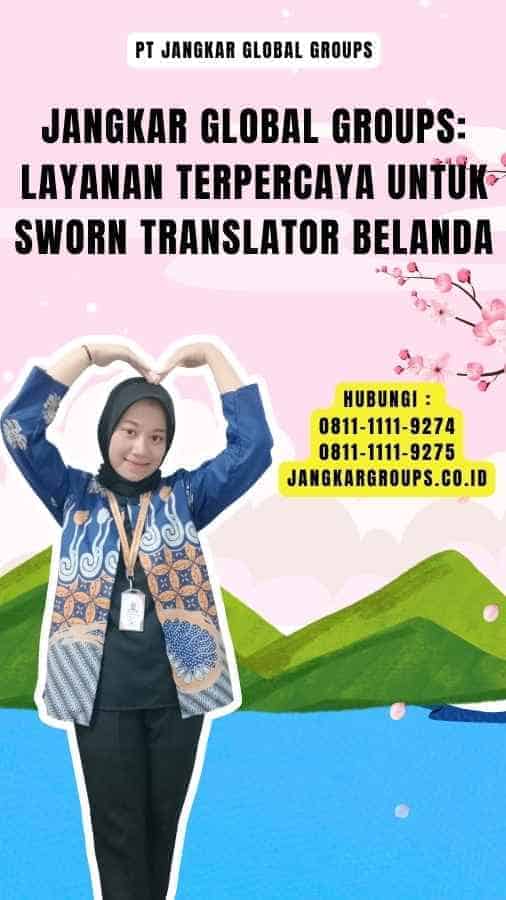 Jangkar Global Groups Layanan Terpercaya untuk Sworn Translator Belanda