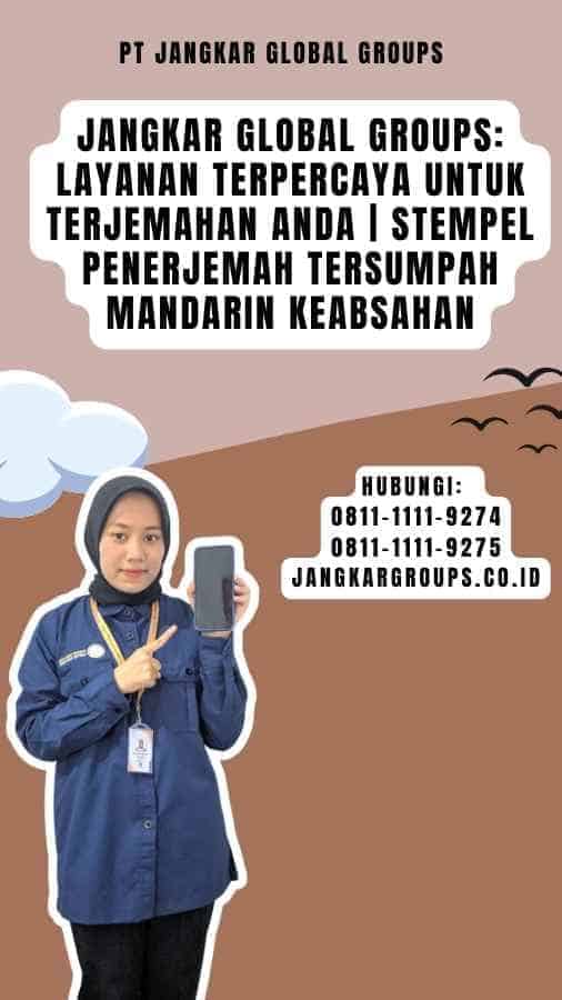 Jangkar Global Groups Layanan Terpercaya untuk Terjemahan Anda Stempel Penerjemah Tersumpah Mandarin Keabsahan